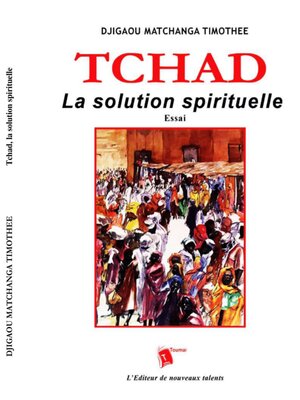 cover image of Tchad la Solution Spirituelle